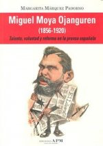 Miguel Moya Ojanguren (1856-1920)