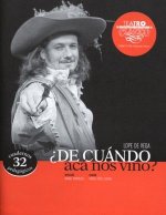 ¿De cuándo acá nos vino?