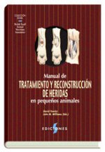 MANUAL DE TRATAMIENTO Y RECONSTRUCCION DE HERIDAS EN PEQUEÑOS ANIMALES