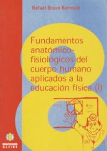 Fundamentos anatómico-fisiológicos del cuerpo humano aplicados a la educación física