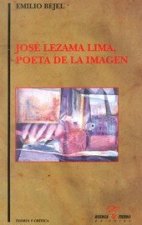 José Lezama Lima, poeta de la imagen