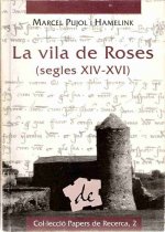 La vila de Roses (segles XIV-XVI)