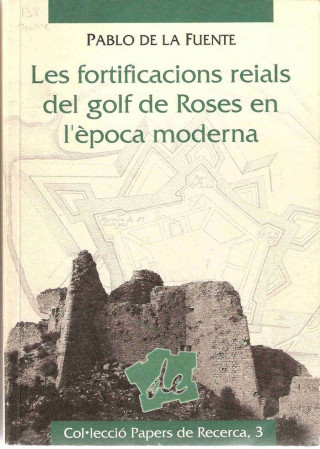 Les fortificacions reials del golf de Roses en època moderna