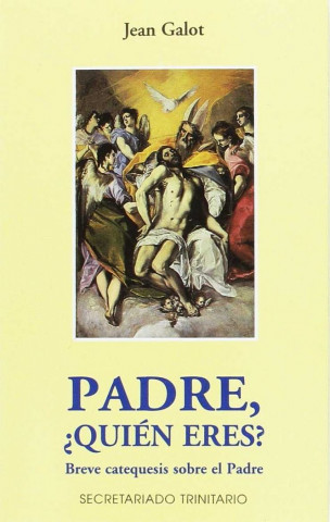 Padre, ¿quien eres?