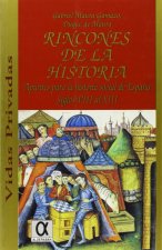 RINCONES DE LA HISTORIA : APUNTES PARA LA VIDA SOCIAL DE ESPAÑA, SIGLO