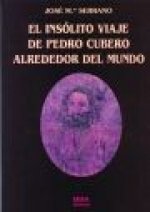 El insólito viaje de Pedro Cubero alrededor del mundo