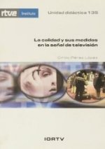 CALIDAD Y SUS MEDIDAS EN LA SEÑAL DE TELEVISION