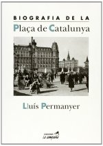 Biografia de la Plaça Catalunya