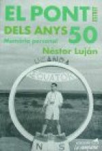 El pont estret dels anys 50