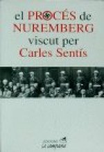El procés de Nuremberg viscut per Carles Sent­s