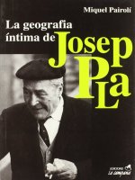 La geografia ­ntima de Josep Pla