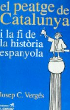El peatge de Catalunya i la fi de la història espanyola