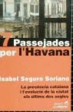7 PASSEJADES PER L' HAVANA