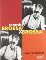 BROSSA X BROSSA. RECORDS