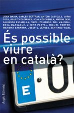 ES POSSIBLE VIURE EN CATALA?