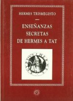 ENSEÑANZAS SECRETAS HERMES A TAT