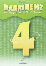 Barrinem ? lògica, matemàtiques amb jocs i problemes, 4 Educació Primària