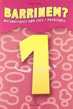 Barrinem? matemàtiques amb jocs i problemes, mesura, 1 Educació Primària