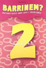 Barrinem?, matemàtiques amb jocs i problemes, mesura, 2 Educació Primària