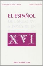 ESPAÑOL DEL SIGLO XVI A TRAVES DE UN TEXTO ERUD