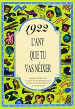 1922 L'any que tu vas néixer