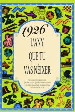 1926 L'any que tu vas néixer