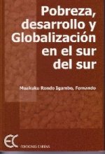 Pobreza, desarrollo y globalización en el sur del sur