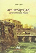 Gabriel Fuster Mayans, un periodista a la Mallorca franquista