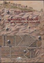 ALMADEN DEL AZOGUE. UNA VILLA MINERA EN EL SIGLO XVIII