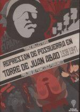 REPRESION DE POSGUERRA EN TORRE DE JUAN ABAD 1939-1947