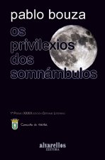 OS PRIVILEXIOS DOS SOMNÁMBULOS