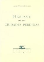 Háblame de las ciudades perdidas