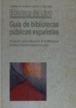 Gu­a de las bibliotecas públicas españolas