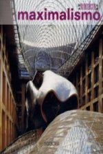 DE MINIMALISMO AL MAXIMALISMO