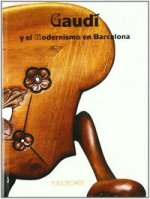 GAUDI Y EL MODERNISMO EN BARCELONA