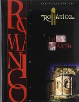 Enciclopedia del Románico en la Rioja Tomo I