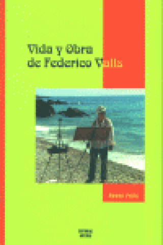 VIDA Y OBRA DE FEDERICO VALLS