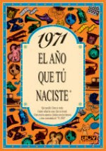 1971 L'any que tu vas néixer