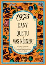1975 L'any que tu vas néixer