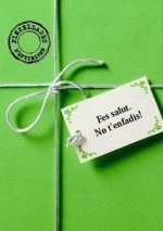 Fes salut. No t'enfadis!