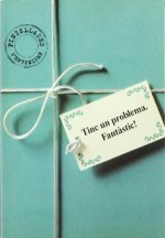 Tinc un problema. Fantàstic!