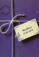 Rectificar és de savis
