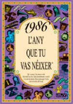 1986 L'any que tu vas néixer