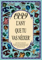 1999 L'any que tu vas néixer
