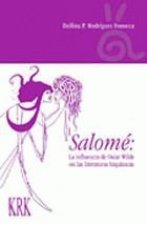 Salomé: La influencia de Oscar Wilde en las literaturas hispánicas