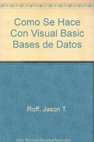 ¿Cómo se hace con Visual Basic 6 bases de datos?
