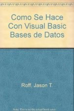 ¿Cómo se hace con Visual Basic 6 bases de datos?