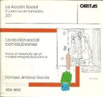 La acción social con los jóvenes. Hacia el desarrollo de un modelo integral de juventud