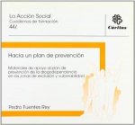 Hacia un plan de prevención. Materiales de apoyo al plan de prevención de la drogodependencia en las