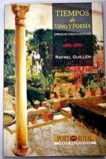 TIEMPOS DE VINO Y POESIA, PROSAS GRANADINAS